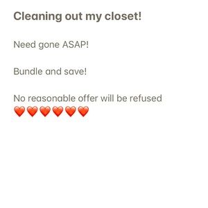 Check out my closet! No reasonable offer refuse!
